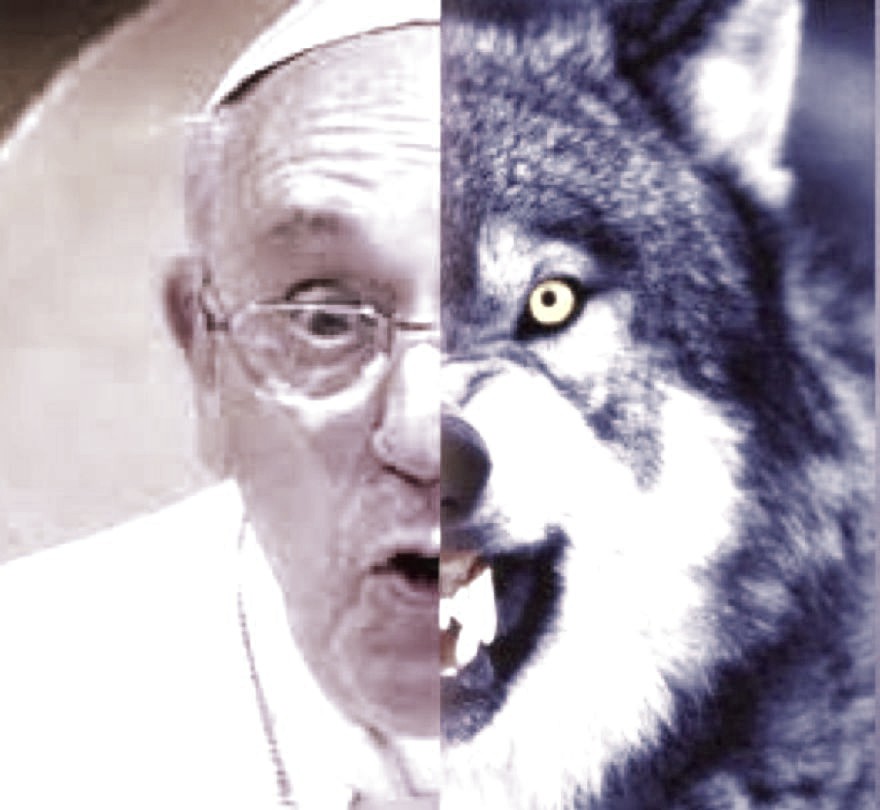 Pseudopapie Bergoglio - wilk w owczej skórze.
