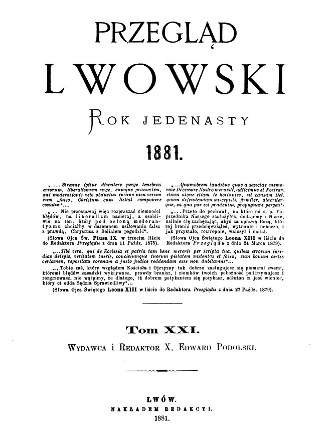 "Przegld Lwowski", Rok jedenasty (1881). Tom XXI. Wydawca i Redaktor X. Edward Podolski. Lwów. NAKADEM REDAKCJI. 1881.