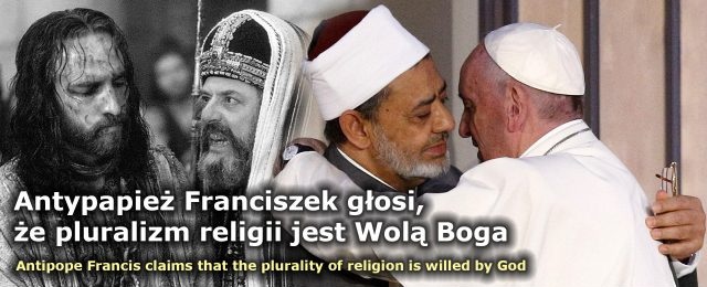 Antypapież Franciszek głosi że pluralizm religii jest Wolą Boga