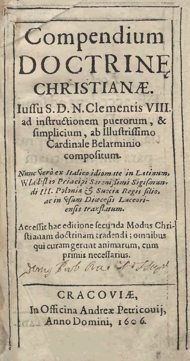 Cardinalis Bellarmini Compendium Doctrinae Christianae