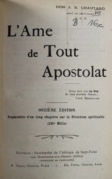 Dom J. B. Chautard, L'Ame de tout Apostolat.