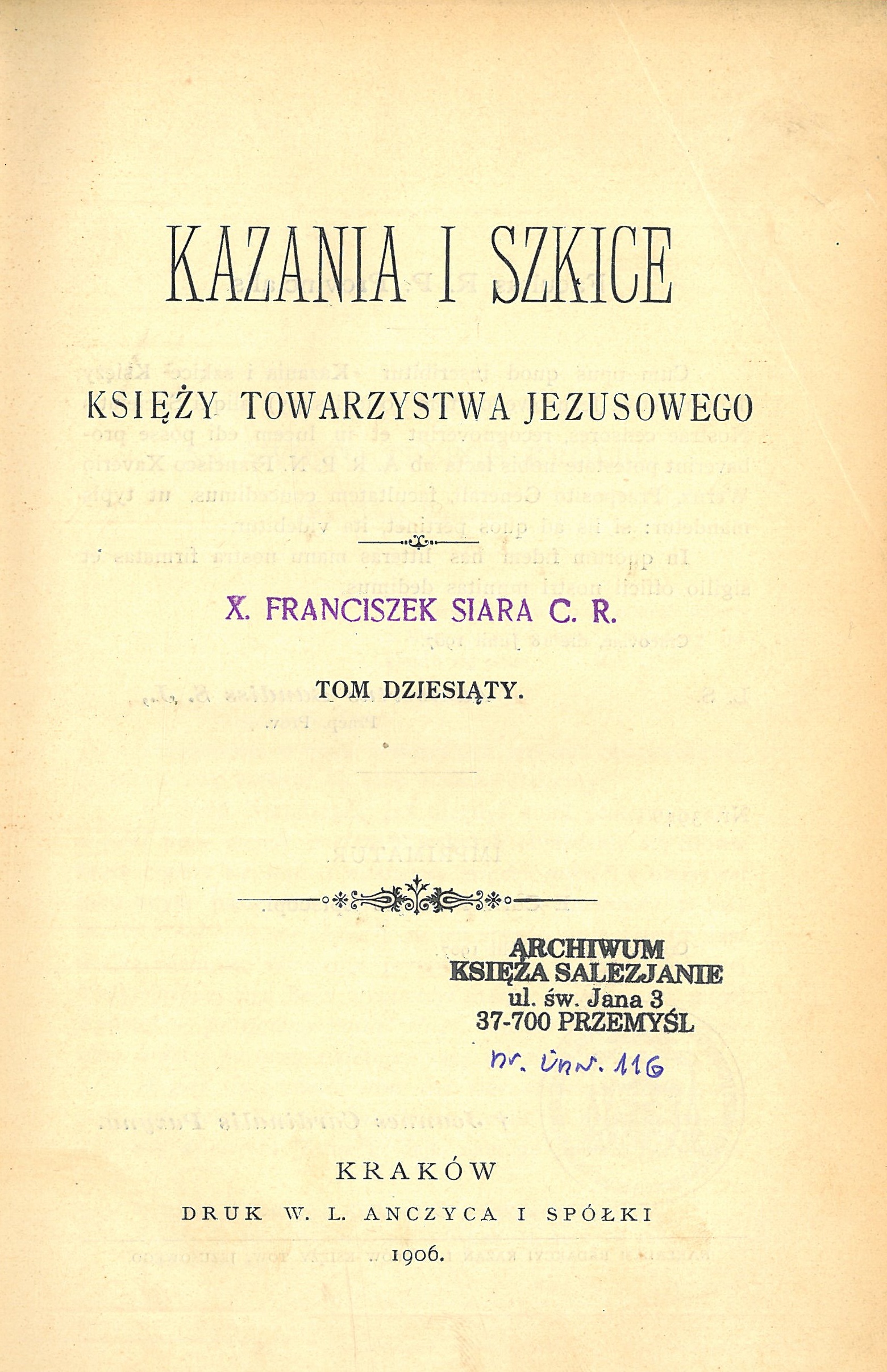 Kazania i szkice Księży Towarzystwa Jezusowego. Tom dziesiąty. Kraków 1906.