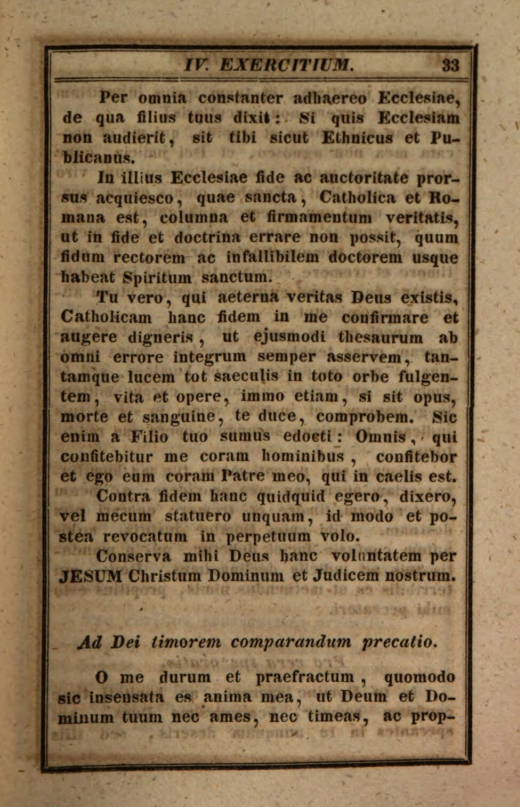 Manuale catholicorum in usum pie precandi collectum a R. P. Petro Canisio, Societatis Jesu Doctore Theologo. Secundum Editionem Antwerpiae nunc denuo editum et adauctum. Editio tertia et adauctior. Augustae Vindelicorum, sumptibus et typis Caroli Kollmann, Bibliopolae. MDCCCXLI (1841), p. 33.