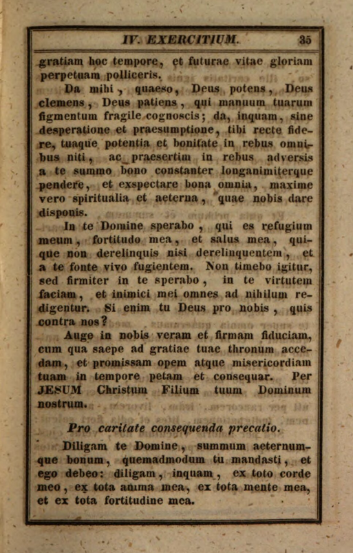 Manuale catholicorum in usum pie precandi collectum a R. P. Petro Canisio, Societatis Jesu Doctore Theologo. Secundum Editionem Antwerpiae nunc denuo editum et adauctum. Editio tertia et adauctior. Augustae Vindelicorum, sumptibus et typis Caroli Kollmann, Bibliopolae. MDCCCXLI (1841), p. 35.