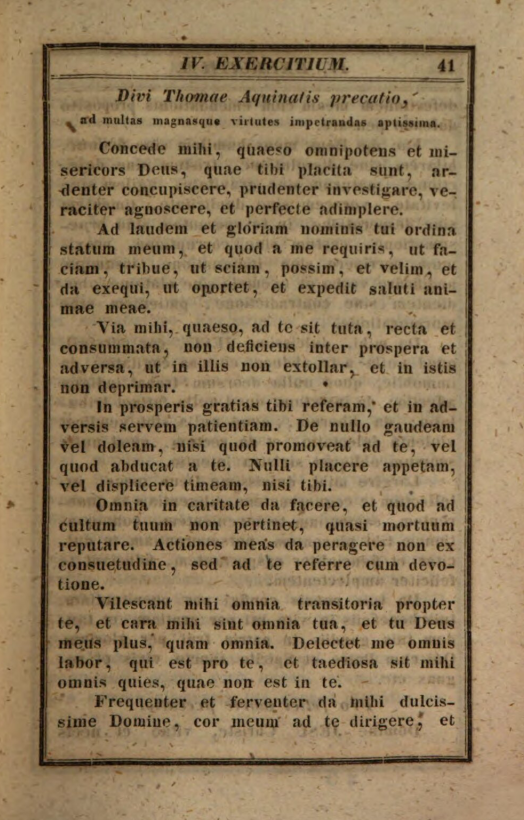 Manuale catholicorum in usum pie precandi collectum a R. P. Petro Canisio, Societatis Jesu Doctore Theologo. Secundum Editionem Antwerpiae nunc denuo editum et adauctum. Editio tertia et adauctior. Augustae Vindelicorum, sumptibus et typis Caroli Kollmann, Bibliopolae. MDCCCXLI (1841), p. 41.