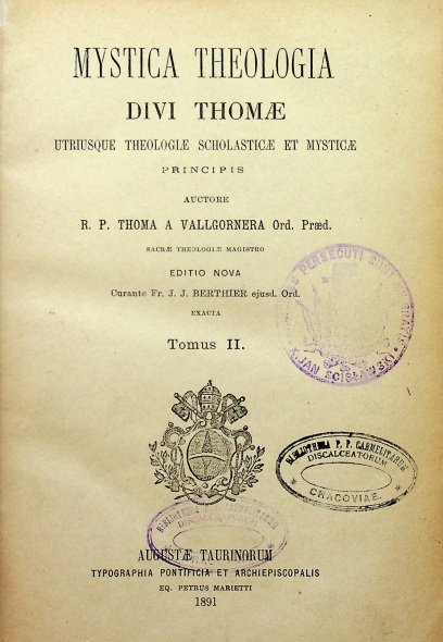 P. Thomas Vallgornera OP, Mystica Theologia Divi Thomae. Tomus I. 1890.