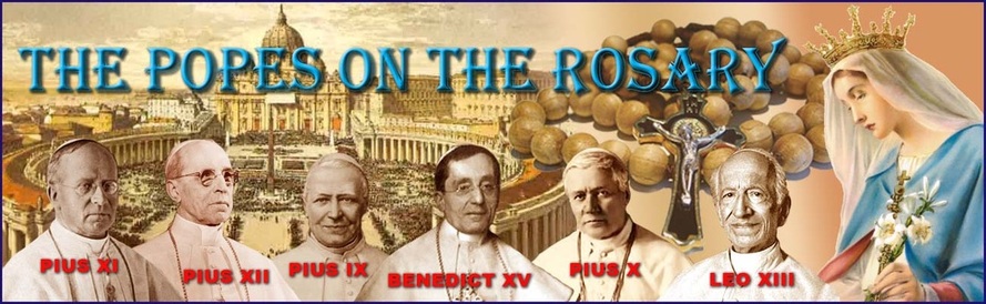 Papieże Pius IX, Leon XIII, św. Pius X, Benedykt XV, Pius XI, Pius XII, Różaniec święty i Matka Boża.