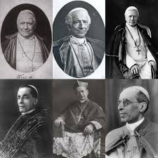 Papieże: Pius IX, Leon XIII, św. Pius X, Benedykt XV, Pius XI i Pius XII.