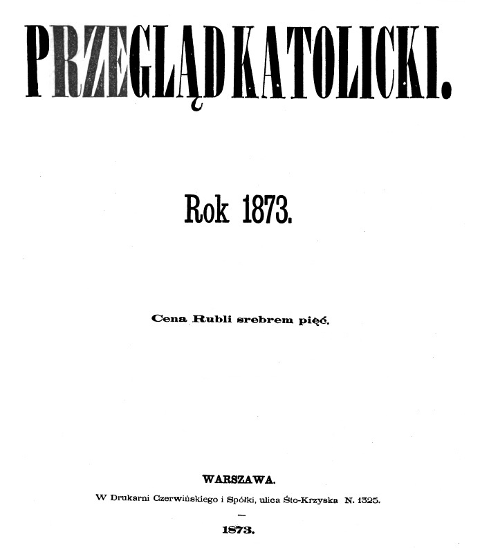 "Przegląd Katolicki". Rok 1873. Warszawa 1873.