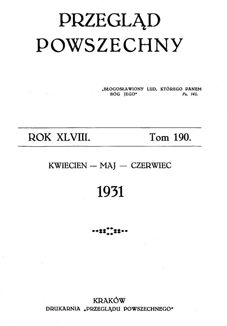 "Przegld Powszechny". – Rok XLVIII. Tom 190. Kwiecie – maj – czerwiec 1931. Kraków. DRUKARNIA "PRZEGLDU POWSZECHNEGO".