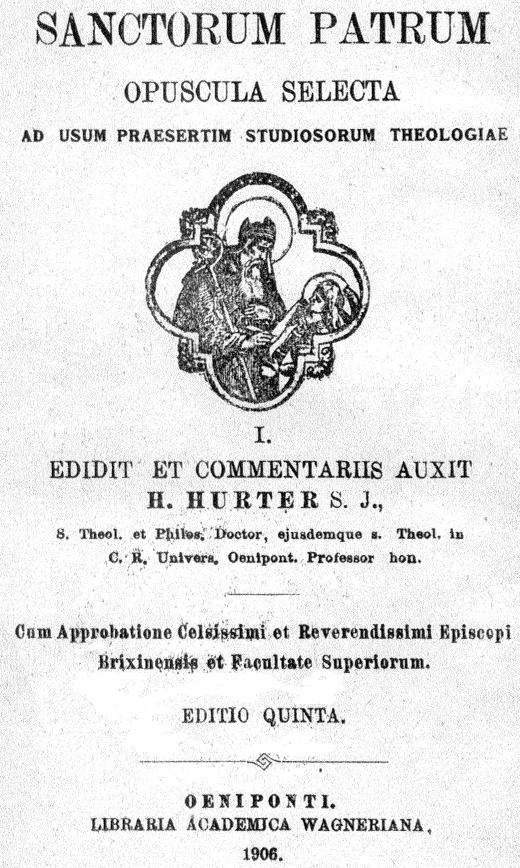Sanctorum Patrum opuscula selecta I. P. Hugo Hurter SI.
