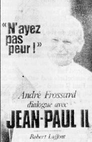 André Frossard, N'ayez pas peur. Dialogué avec Jean-Paul II.