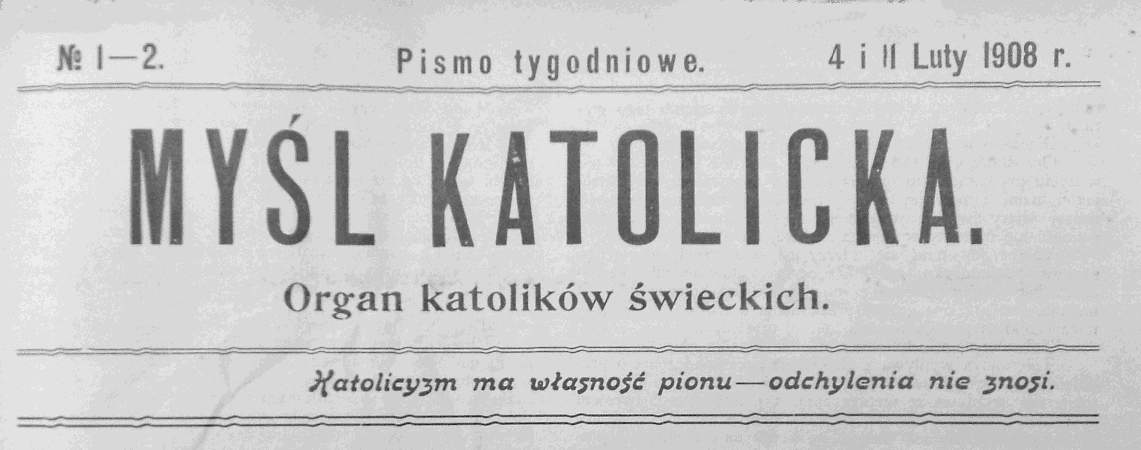 "Myśl Katolicka". Organ katolików świeckich. Pismo tygodniowe. N. 1-2. 4 i 11 luty 1908.