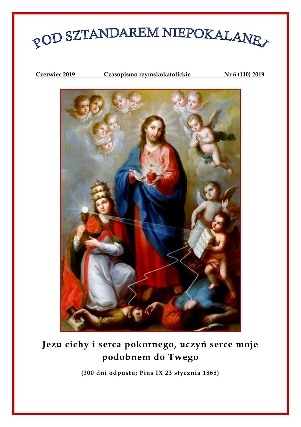 "Pod sztandarem Niepokalanej". Nr 110. Czerwiec 2019. Czasopismo rzymskokatolickie.