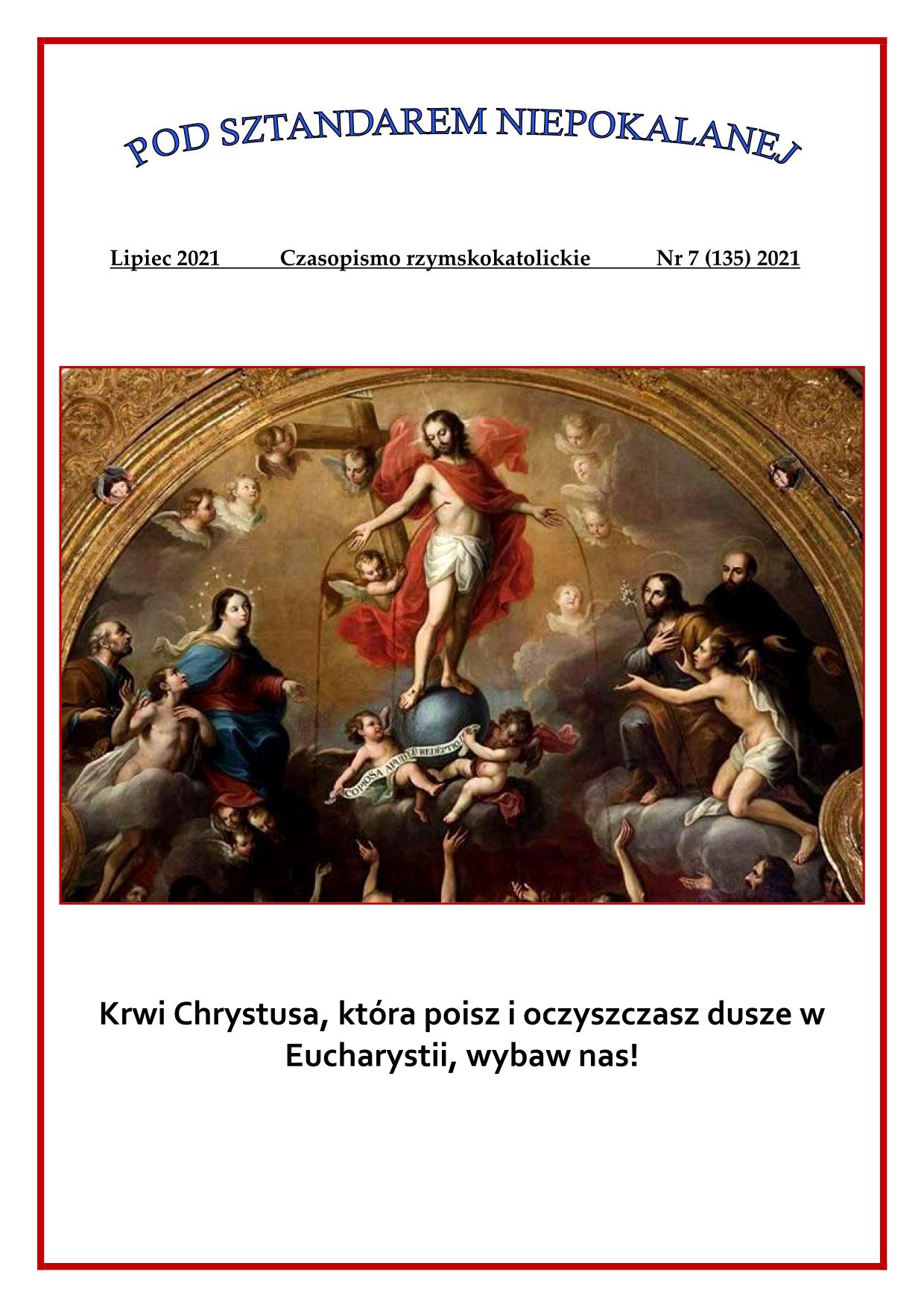 "Pod sztandarem Niepokalanej". Nr 135. Lipiec 2021. Czasopismo rzymskokatolickie.