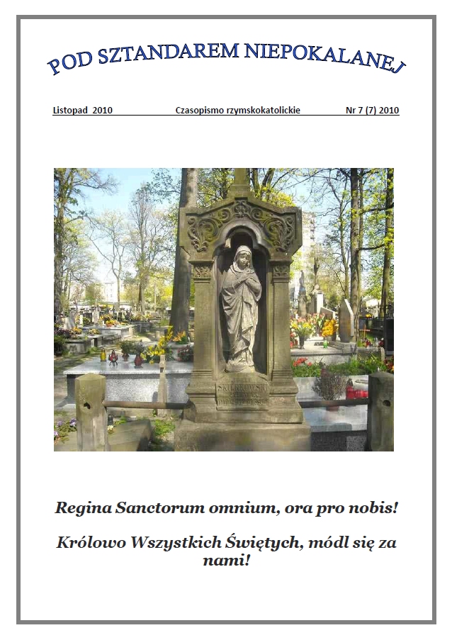 "Pod Sztandarem Niepokalanej". Nr 7. Listopad 2010. Czasopismo rzymskokatolickie.