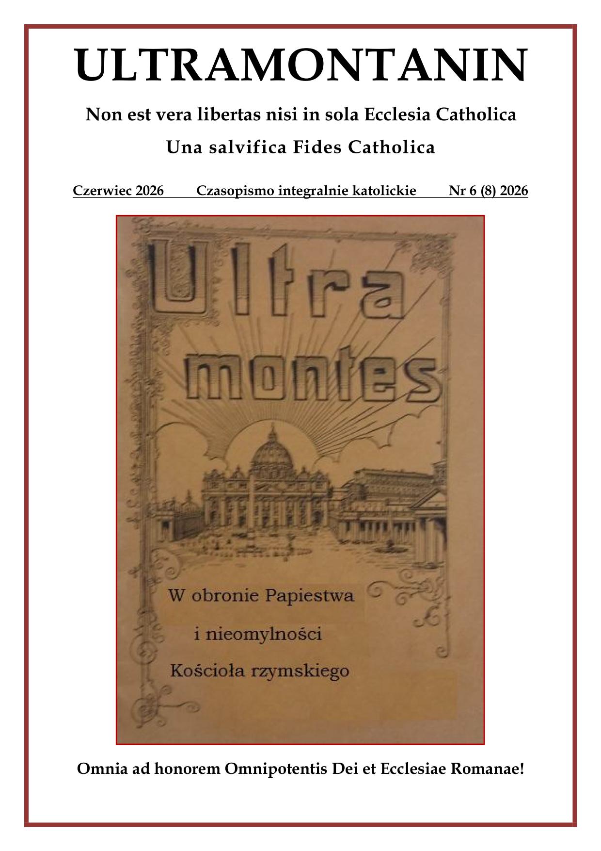 "Ultramontanin". Czasopismo integralnie katolickie. Czerwiec 2026. Nr 6 (8) 2026.